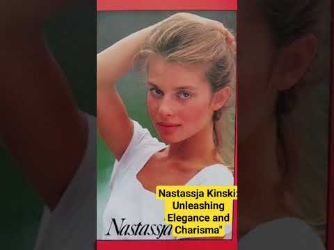 Nastassja Kinski: Unleashing Elegance and Charisma