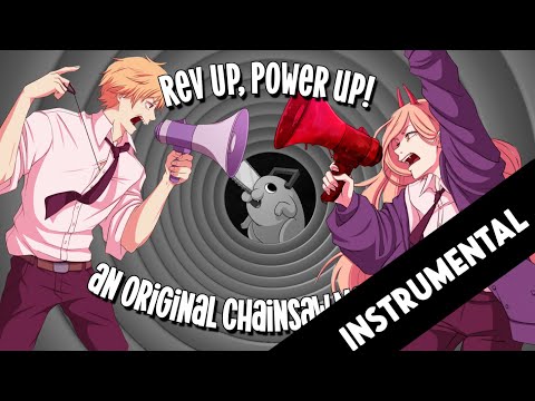 (INSTRUMENTAL VER.)【Chainsaw Man Original Song】 Rev Up Power Up (ft. @thaimcgrathmusic)