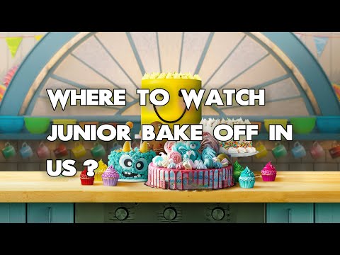 Where To Watch Junior Bake Off In Us? ALL WAYS to DO IT!!