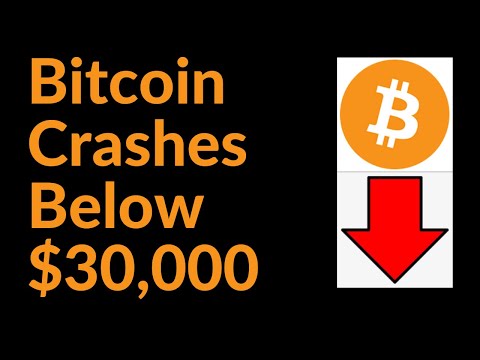 Bitcoin Crashes Below $30,000