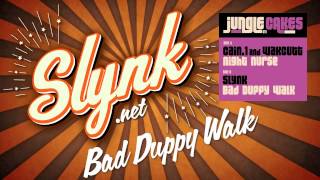 Slynk - Bad Duppy Walk