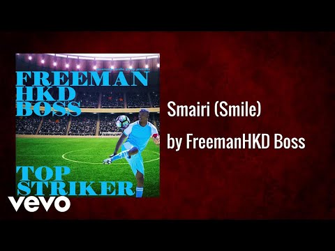 Freeman HKD Boss - Smairi (Smile) (AUDIO)