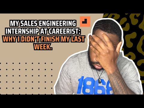 Why I Didn't Finish My Last Week as a Sales Engineering Intern at Careerist