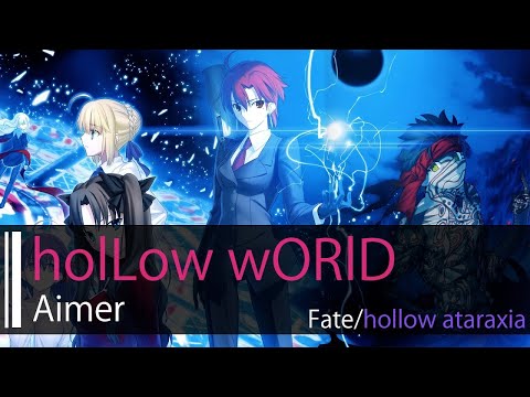 【HD】Fate/hollow ataraxia - Aimer - holLow wORlD【中英字幕】