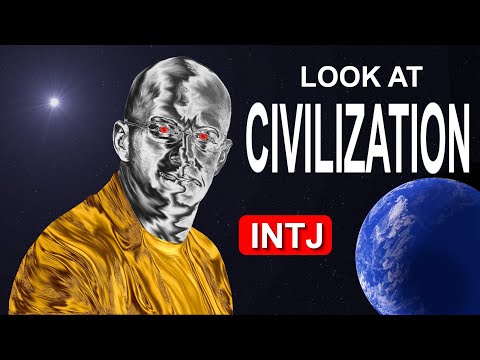 INTJ Look At Civilization