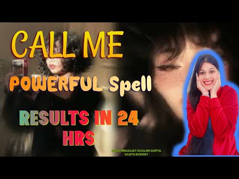 Call me or text me in 24 hrs, powerful spell for your specific person