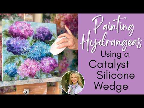 Painting Hydrangeas Using a Catalyst Silicone Wedge