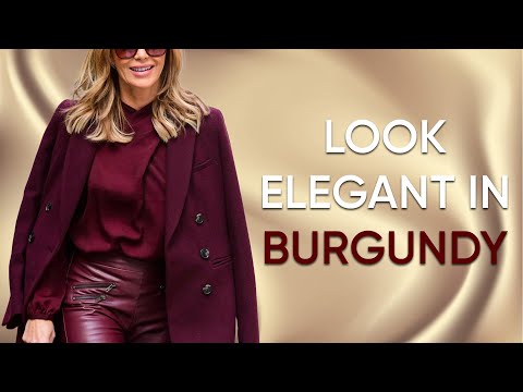 "Look Elegant in Burgundy: 6 Must-Have Pieces for This Season"