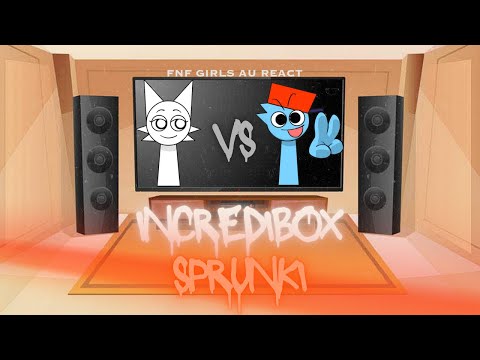 FNF Girls AU React - FNF Vs Incredibox Sprunki - FNF Mod - Gacha Club