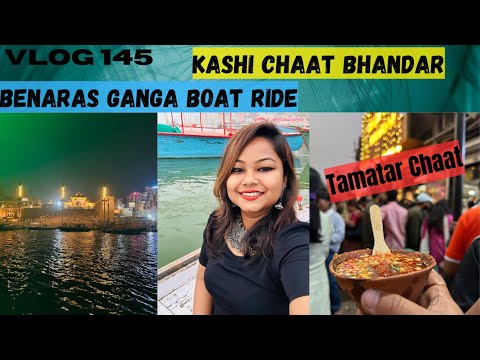 Benaras Ganga Boat Ride| Manikarnika ghat| Harish Chandra Ghat| Kashi Chaat Bhandar| varanasi food