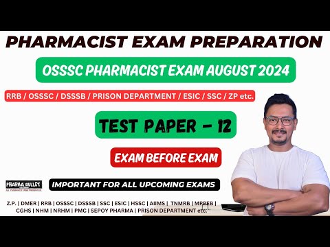 TEST - 12 | Pharmacist exam preparation | OSSSC PHARMACIST EXAM 2024 | DSSSB | PRISON | SSC | TNMRB