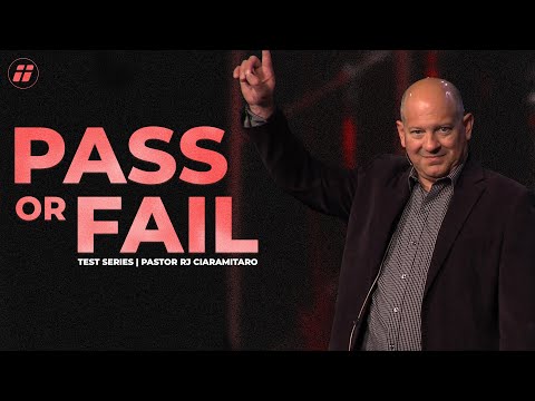 Pass Or Fail | Pastor RJ Ciaramitaro | WCF