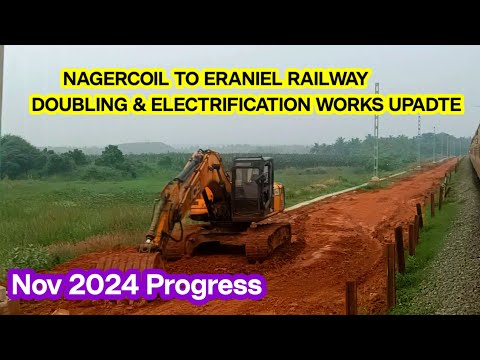 NAGERCOIL TO ERANIEL RAILWAY LINE DOUBLING & ELECTRIFICATION WORK UPDATE - NOV 2024