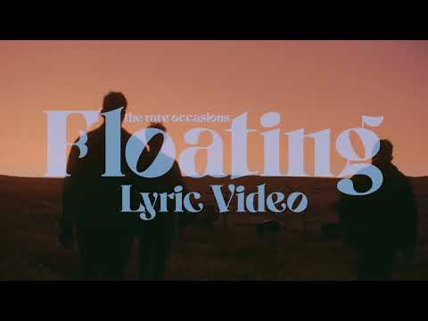 The Rare Occasions | Floating (Lyric Video)