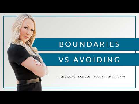 Ep #490: Boundaries vs Avoiding