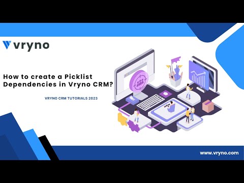 How to create Picklist Dependencies | Vryno CRM Tutorials 2023