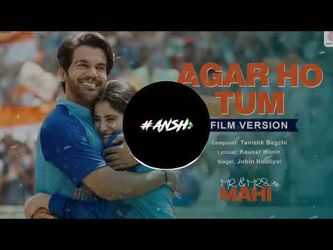 Agar Ho Tum (REMIX) Dj Virash | Mr & Mrs Maahi | Rajkummar , Janhvi [AUDIO 2024].