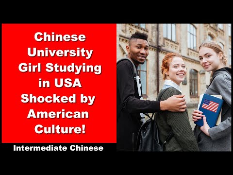 Chinese University Girl Studying in US Shocked By American Culture! - Intermediate Chinese - HSK 5