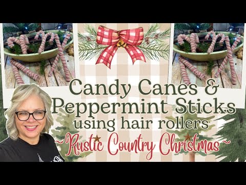 🎄 Candy Canes & Peppermint Sticks using Hair Rollers from Dollar Tree || Country Christmas 2023