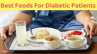 Best Foods For Diabetic Patients | Healthy Foods For Diabetic Patients