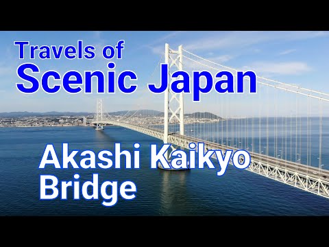 【462】Akashi Kaikyo Bridge / Travels of Scenic Japan / Tabiator