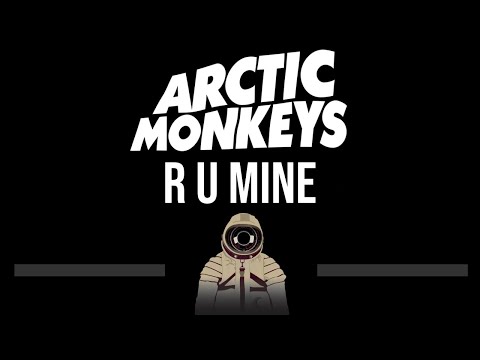 Arctic Monkeys • R U Mine (Upgraded Video) (CC) 🎤 [Karaoke] [Instrumental]