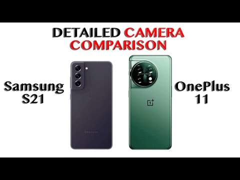 Samsung S21 vs OnePlus 11 | DETAILED CAMERA COMPARISON