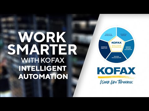 Work Smarter with Kofax Intelligent Automation