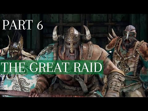 For Honor Story Mode Walkthrough | Chapter 2 Vikings | Part 6 - THE GREAT RAID | Gameplay