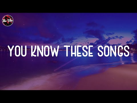 You Know These Songs - Songs that bring you back your childhood