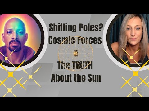 Shifting Poles? Cosmic Forces & The Truth About the Sun!