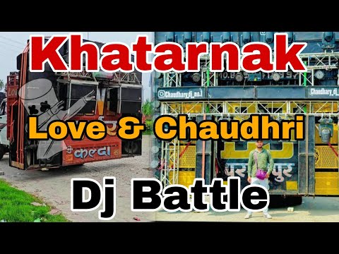 Dj Love & Dj Chaudhri Khatarnak Dj Battle