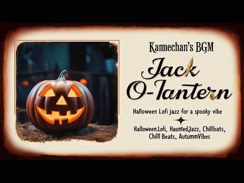 [Lofi Jazz]Jack O'Lantern - Halloween Lofi Jazz | Spooky Autumn Vibes