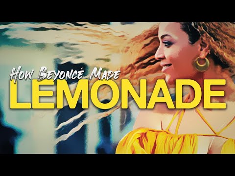 How Beyoncé Made LEMONADE