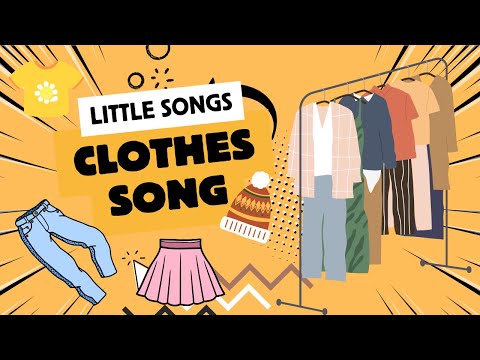 Clothes Song | What are they wearing?