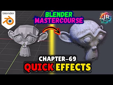 BLENDER MASTERCOURSE: Chapter-69: Quick Effects in Blender