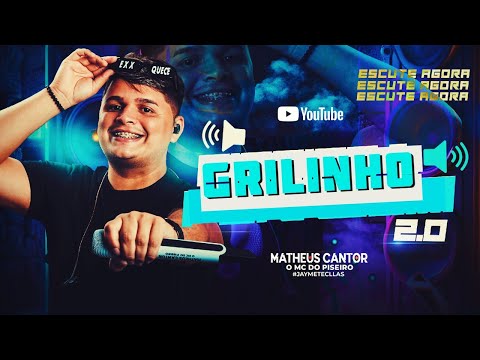 Grilinho | MATHEUS CANTOR | O MC do Piseiro | Pra Paredão 2024 | Forrozin 2.0