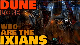 Who Are The Ixians | Dune Lore