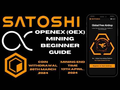 OEX mining beginner guide | Withdrawal is 20th March, 2024 | Ending time is 13th April, 2024