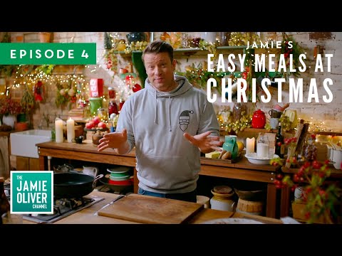 Easy Meals At Christmas | Jamie Oliver | Full Episode 4