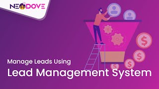 How to manage your leads using a lead management system