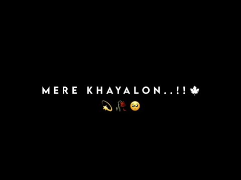 🥀Mere Khayalon Me Jo..!! [ 𝐃𝐨𝐰𝐧𝐥𝐨𝐚𝐝 ⬇️ 𝐋𝐢𝐧𝐤 ] Black Screen Lyrics Status Video ||#black_screen