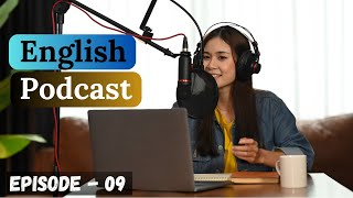 English Learning Podcast Conversation Episode 9 | Elementary | Podcast To Improve English Speaking