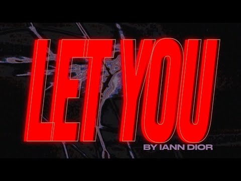 iann dior - let You (Official Lyric Video)