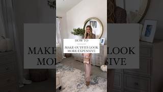 HOW TO MAKE OUTFITS LOOK MORE EXPENSIVE// #ootd #budgetstyle #womensfashion #fashion #stylingtips