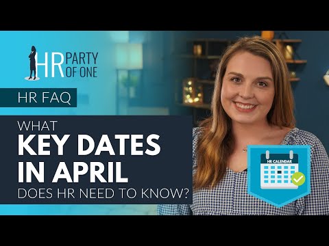 What Key Dates in April Does HR Need to Know?