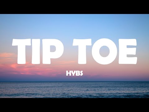 HYBS - Tip Toe (speed up) (Lyrics)