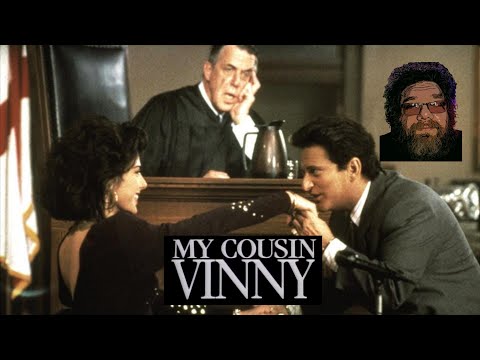 "My Cousin Vinny" A lawyer who has never been to trial. Fiancé, hoping to get married.