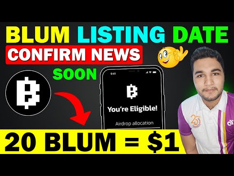 Blum Big News | Blum Airdrop Listing Confirm News - 20 Blum Coins Price = $1 || Blum New Update