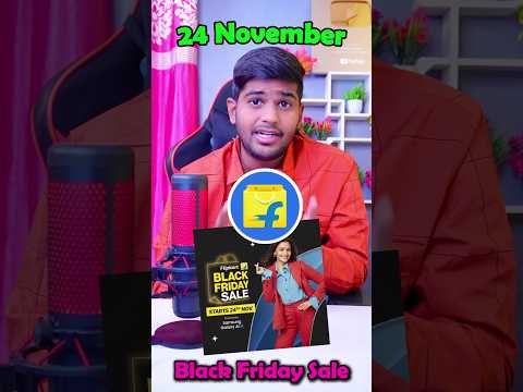 Flipkart Sale 24 November 🔥 Flipkart Black Friday Sale November Date | Best Offers Today Flipkart